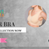 Get Acquainted With The Amazing Bra Collection
