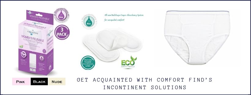 Get Acquainted With Comfort Find’s Incontinent Solutions
